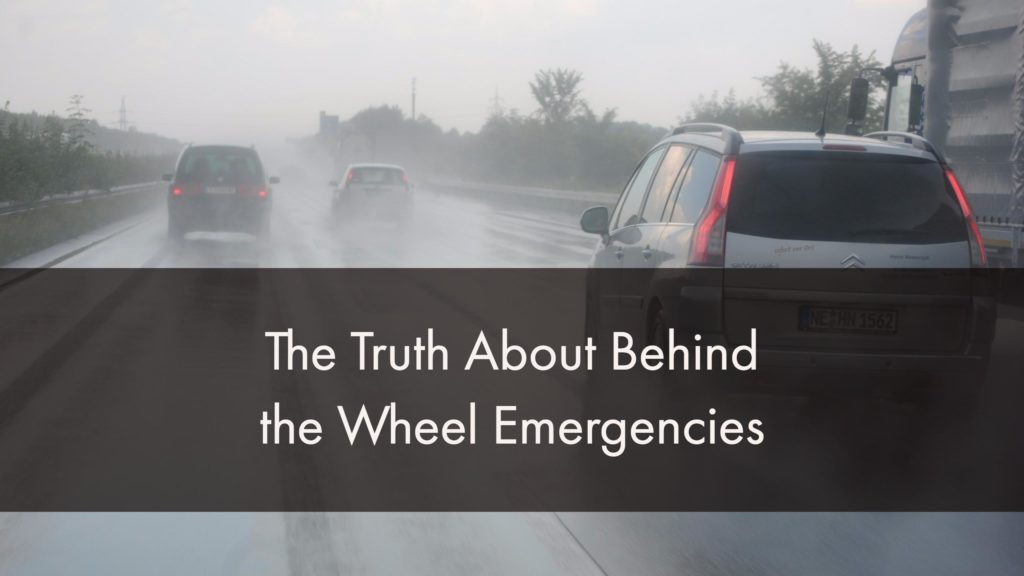 The Truth About Behind the Wheel Emergencies